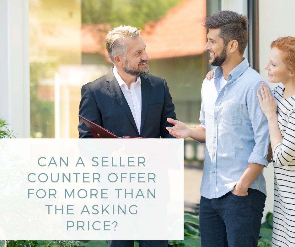 Can a Seller Counter Offer for More Than the Asking Price?