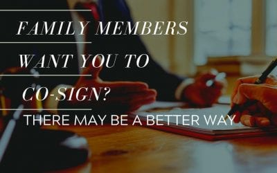 Family Members Want You to Co-Sign? There’s Another Way