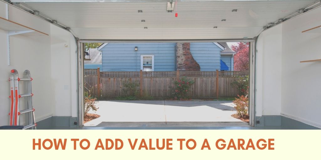How to Add Value to a Garage