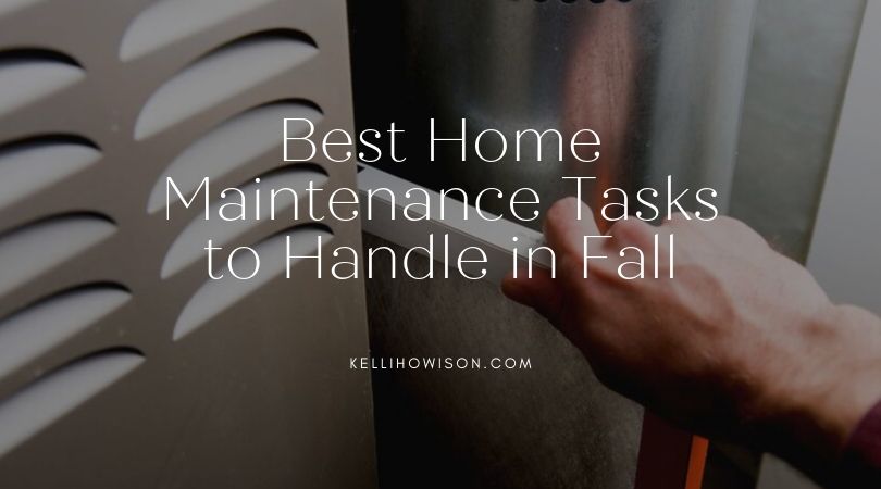 Best Home Maintenance Tasks to Handle in Fall