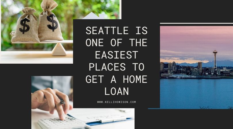 Seattle is One of the Easiest Places to Get a Home Loan