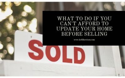 What to Do if You Can’t Afford to Update Your Home Before Selling