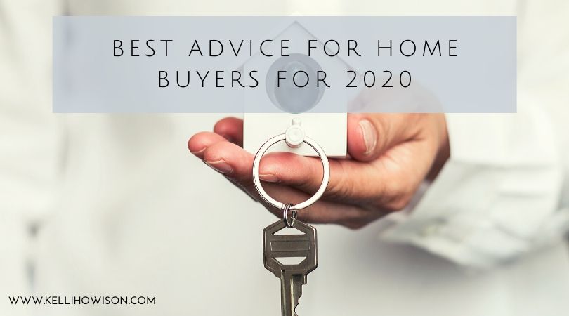 Best Advice for Home Buyers for 2020