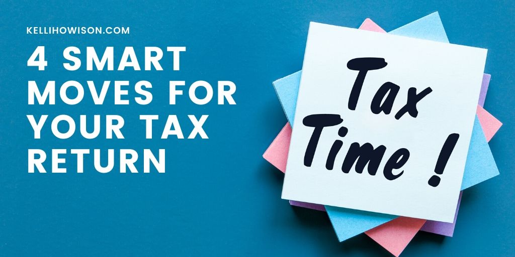 4 Smart Moves for Your Tax Return