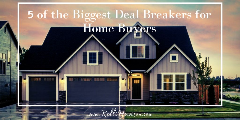 5 of the Biggest Deal Breakers for Home Buyers