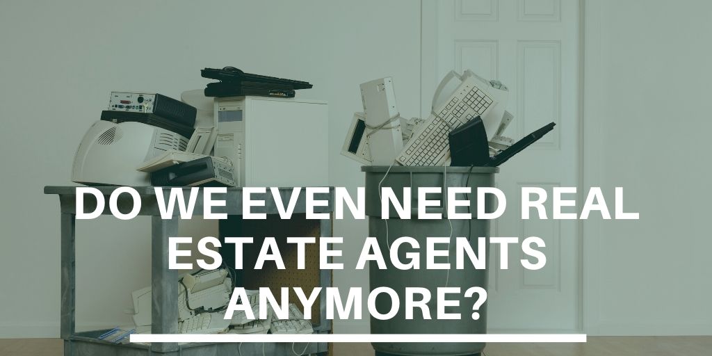 Do We Even Need Real Estate Agents Anymore?