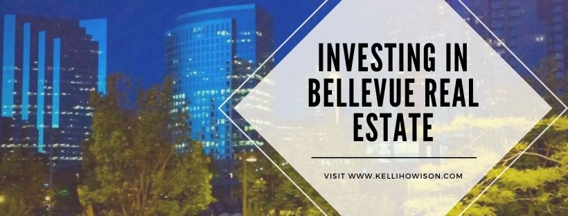 Investing in Bellevue Real Estate