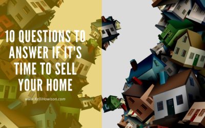10 Questions to Answer if it’s Time to Sell Your Home