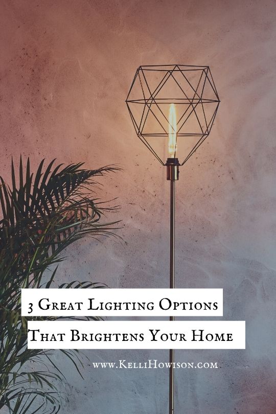 3 Great Lighting Options That Brightens Your Home 